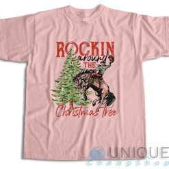 Rocking Around The Christmas Tree T-Shirt Color Baby Pink