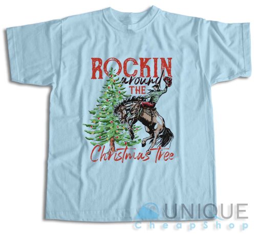 Rocking Around The Christmas Tree T-Shirt Color Light Blue
