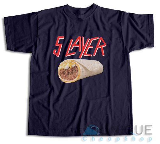 5 Layer Burrito Slayer T-Shirt Color Navy
