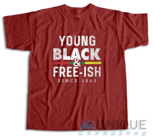 Young Black Free-ish Juneteenth T-Shirt Color Maroon