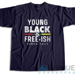 Young Black Free-ish Juneteenth T-Shirt Color Navy