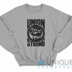 Labor Day Union Strong Sweatshirt Color Grey