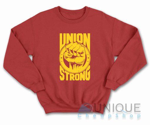 Labor Day Union Strong Sweatshirt Color Red