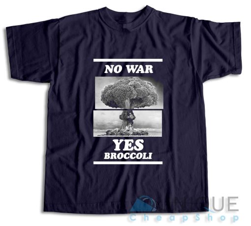 No War Yes Broccoli T-Shirt Color Navy