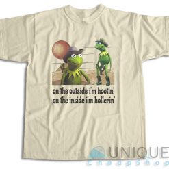 On The Outside I'm Hootin On The Inside I'm Hollerin T-Shirt Color Cream