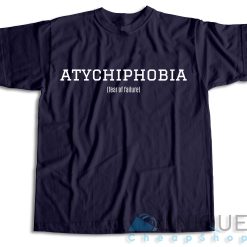 Atychiphobia Fear Of Failure Navy T-shirt Color