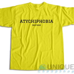 Atychiphobia Fear Of Failure Yellow T-shirt