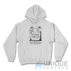Face Down Ass Up Hoodie Color White