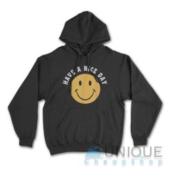 Have A Nice Day Smile Happy Face Hoodie