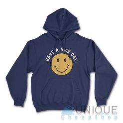 Have A Nice Day Smile Happy Face Hoodie Color Navy
