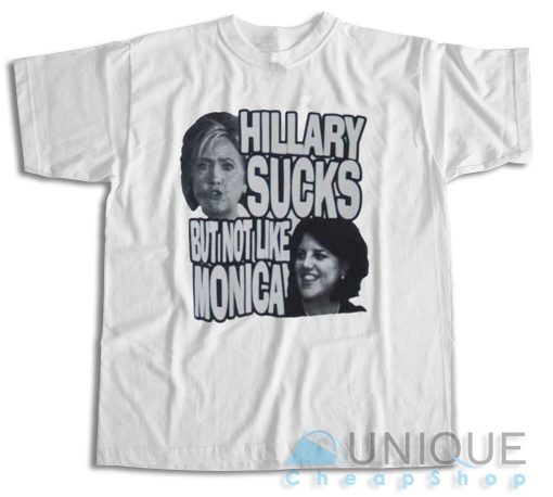 Hillary Sucks But Not Like Monica