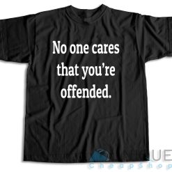 No One Cares That You're Offended