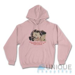 Well Well Well If It Isn't The Consequences Hoodie Color Light Pink