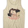 Well Well Well If It Isn't The Consequences Tank Top