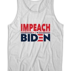 Impeach Joe Biden Tank Top
