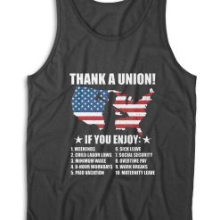 Thank A Union If You Enjoy Tank Top