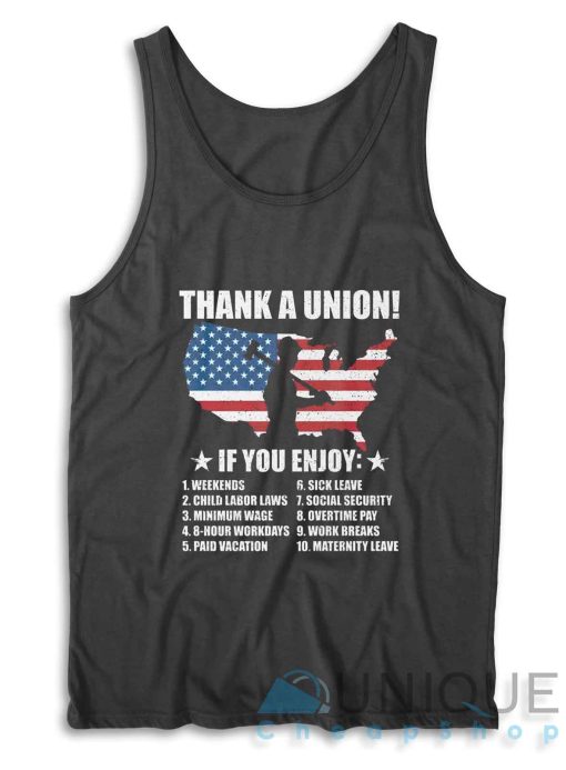 Thank A Union If You Enjoy Tank Top